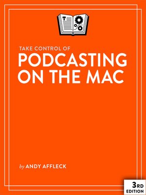 cover image of Take Control of Podcasting on the Mac